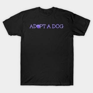 Adopt A Dog T-Shirt
